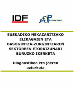 Euskadiko nekazaritzako elikagaien eta basogintza-zurgintzaren sektoreen etorkizunari buruzko ikerketa. Diagnostikoa eta joeren azterketa